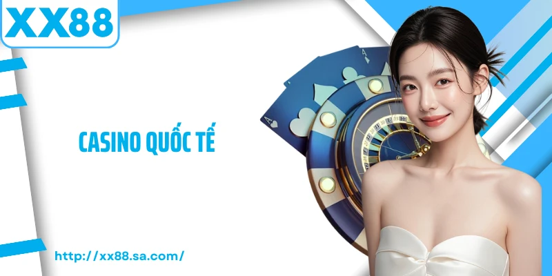 casino quốc tế